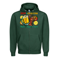 Sports Green Beer&crawfish that's why i'm here Zipper Hoodie - FaDigitalArtStudio
