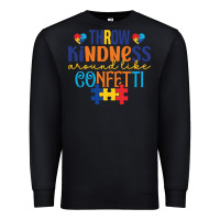 Black Throw kindness around like confetti Premium Sweatshirt - CowhideDigitalArt