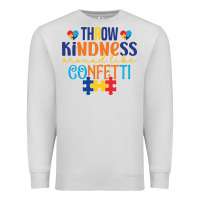 Throw Kindness Around Like Confetti Premium Sweatshirt | Teevron