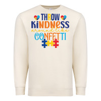 Sandshell Throw kindness around like confetti Premium Sweatshirt - CowhideDigitalArt