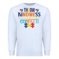 White Throw kindness around like confetti Premium Sweatshirt - CowhideDigitalArt