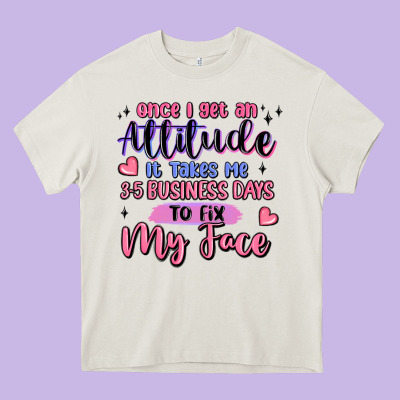 Once I Get An Attitude Heavy Core Tee Designed By Maliassmallbusiness
