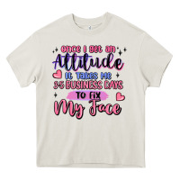 Cream once i get an attitude Heavy Core Tee - MaliasSmallBusiness