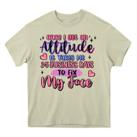 Mossy once i get an attitude Heavy Core Tee - MaliasSmallBusiness