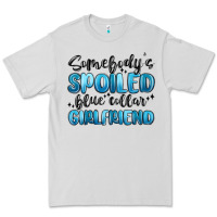 Dove Grey somebodys spoiled blue collar girlfriend Premium Tee - MaliasSmallBusiness