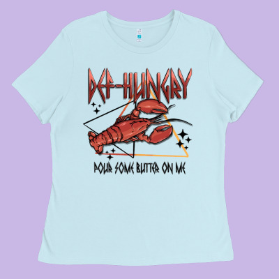 Def Hungry Pour Dome Butter On Me Ladies Tee Designed By Maliassmallbusiness