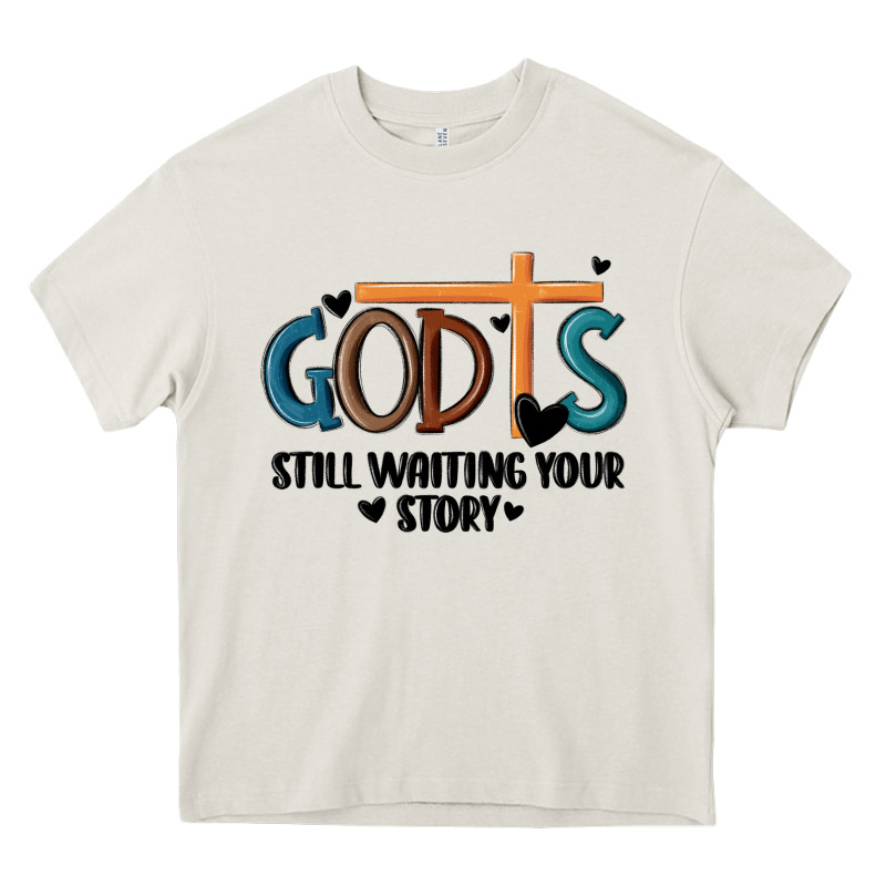 God Is Still Waiting Your Story Heavy Core Tee by MaliasSmallBusiness | Teevron
