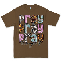 Cacao pray on it pray over it pray through it Premium Tee - NancyCooperArtShop