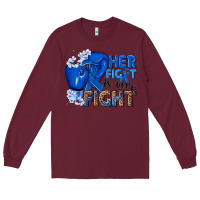 Burgundy Her fight is our fight Colon Cancer blue ribbon Long Sleeve Tee - NancyCooperArtShop