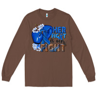 Chestnut Her fight is our fight Colon Cancer blue ribbon Long Sleeve Tee - NancyCooperArtShop