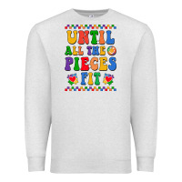 Until All The Pieces Fit Premium Sweatshirt | Teevron