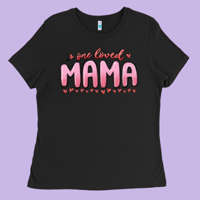 One Loved Mama Ladies Tee Designed By Maliassmallbusiness