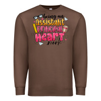 Chestnut Being an Assistant Principal is Heart Work Premium Sweatshirt - CowhideDigitalArt