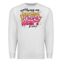 Oatmeal Heather Being an Assistant Principal is Heart Work Premium Sweatshirt - CowhideDigitalArt