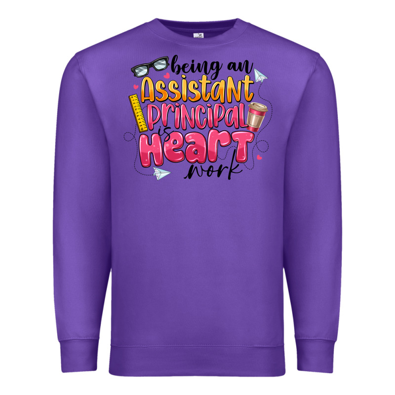 Being An Assistant Principal Is Heart Work Premium Sweatshirt by CowhideDigitalArt | Teevron