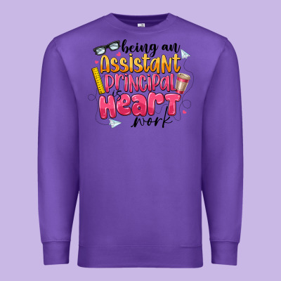Being An Assistant Principal Is Heart Work Premium Sweatshirt Designed By Cowhidedigitalart