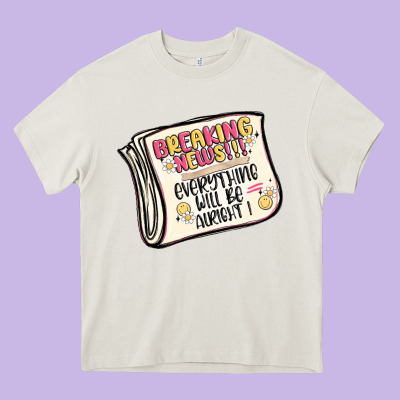 Breaking News Everything Will Be Alright Heavy Core Tee Designed By Maliassmallbusiness
