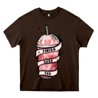 Chocolate Brown finish your tbr Heavy Core Tee - MaliasSmallBusiness