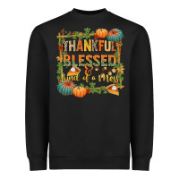 Black thankful blessed and kind of a mess Heavyweight Sweatshirt - CowGirlArtShop