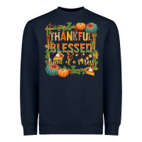 Navy thankful blessed and kind of a mess Heavyweight Sweatshirt - CowGirlArtShop