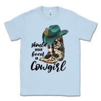 Dusty Blue Should Have Been A Cowgirl Classic Tee - JahusDesignShop