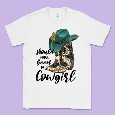 Should Have Been A Cowgirl Classic Tee Designed By Jahusdesignshop