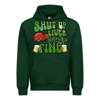 Forest Green shut up liver you're fine st patricks day Urban Hoodie - Artiststas