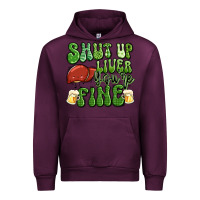 Mauve Wine shut up liver you're fine st patricks day Urban Hoodie - Artiststas