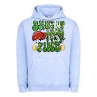 Pigment Grape Ice shut up liver you're fine st patricks day Urban Hoodie - Artiststas