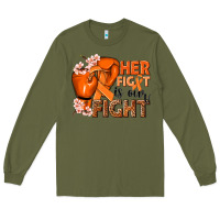 Army Green Her fight is our fight Kidney Cancer orange ribbon Long Sleeve Tee - NancyCooperArtShop
