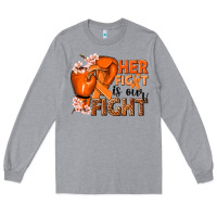Heather Grey Her fight is our fight Kidney Cancer orange ribbon Long Sleeve Tee - NancyCooperArtShop