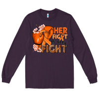 Plum Her fight is our fight Kidney Cancer orange ribbon Long Sleeve Tee - NancyCooperArtShop