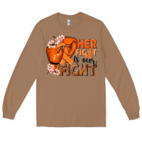 Toasted Coconut Her fight is our fight Kidney Cancer orange ribbon Long Sleeve Tee - NancyCooperArtShop