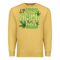 Antique Gold i'm not high enough for Premium Sweatshirt - CowhideDigitalArt