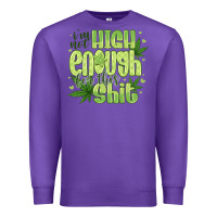 Purple i'm not high enough for Premium Sweatshirt - CowhideDigitalArt