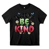 Black always be kind Heavy Core Tee - MaliasSmallBusiness