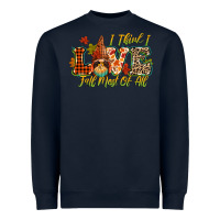 Navy i think i love fall most of all Heavyweight Sweatshirt - CowGirlArtShop