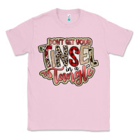 Bubblegum Pink dont get your tinsel in a tangle Classic Tee - SublimationCraftShop