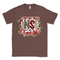 Chestnut dont get your tinsel in a tangle Classic Tee - SublimationCraftShop