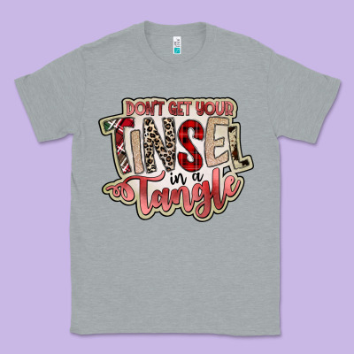 Dont Get Your Tinsel In A Tangle Classic Tee Designed By Sublimationcraftshop