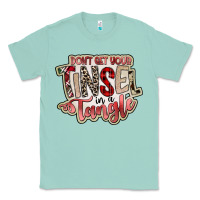Seafoam dont get your tinsel in a tangle Classic Tee - SublimationCraftShop