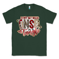 Sports Green dont get your tinsel in a tangle Classic Tee - SublimationCraftShop