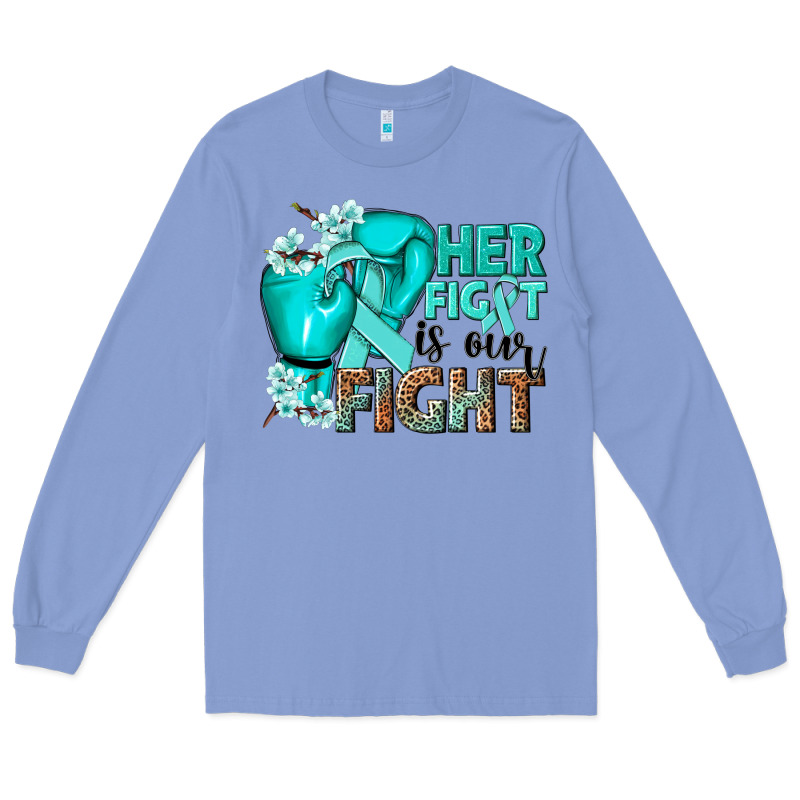 Her Fight Is Our Fight Ovarian Cancer Teal Ribbon Long Sleeve Tee by NancyCooperArtShop | Teevron