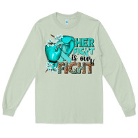 Matcha Her fight is our fight Ovarian Cancer teal ribbon Long Sleeve Tee - NancyCooperArtShop