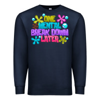 Navy one mental break dowm later Premium Sweatshirt - CowhideDigitalArt