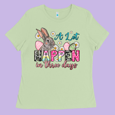 A Lot Can Happen In Three Days Ladies Tee Designed By Nancycooperartshop