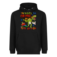 Black ready to crush 6th grade Heavyweight Hoodie - BundleAndBundleShop