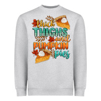 Thick Thighs And Pumpkin Pies Heavyweight Sweatshirt | Teevron