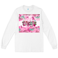 White Breast Cancer Teacher Long Sleeve Tee - NancyCooperArtShop