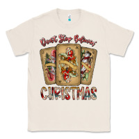 Natural dont stop believin christmas Classic Tee - SublimationCraftShop